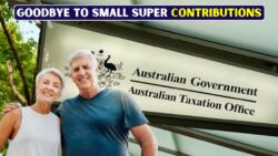 Goodbye to Small Super Contributions: New $7,500 Cap Takes Effect From 6 March 2026