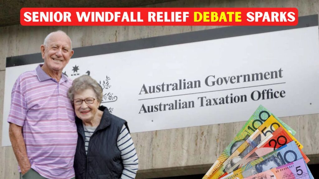 Senior Windfall Relief Debate Sparks