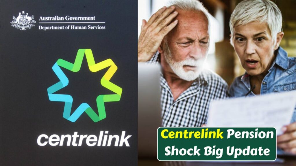 Centrelink Pension Shock Big Update