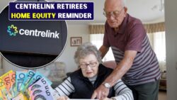 Centrelink Reminder for Retirees: Access Up to $250,000 Through Home Equity Option