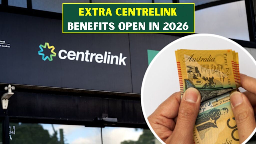 Extra Centrelink Benefits Open In 2026
