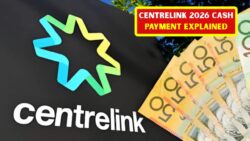Centrelink 2026 Cash Payment: $800 to $2,140 Support Confirmed — Eligibility, Amounts & How to Receive